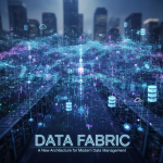 Visual of a cloud-connected data network with AI elements depicting a modern Data Fabric architecture.